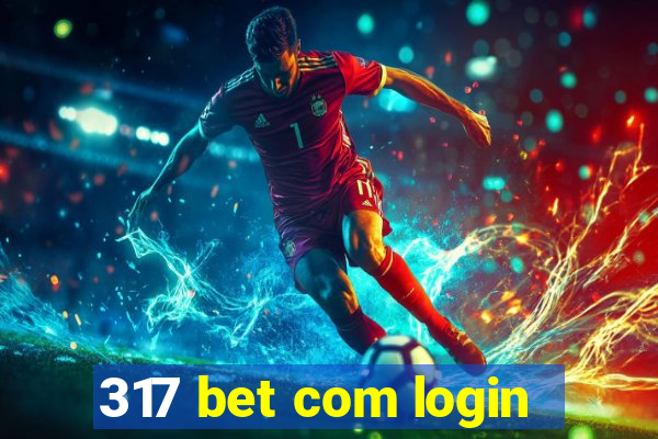 317 bet com login